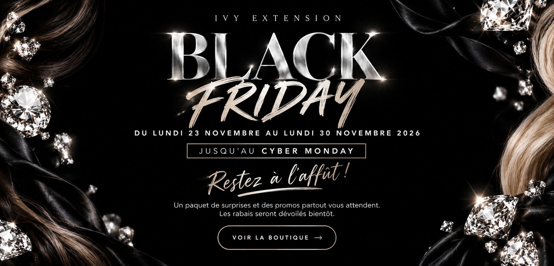 Black Friday IVY Extension — Vendredi fou, du lundi 23 novembre au lundi 30 novembre 2026